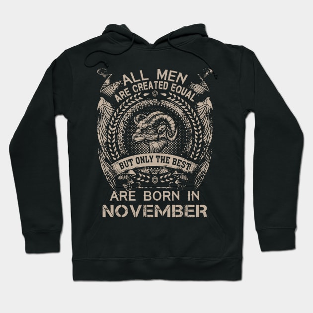 All Men Are Created Equal But Only The Best Are Born In November Hoodie by Foshaylavona.Artwork